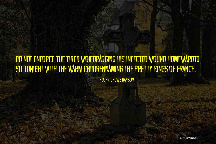Not Pretty Quotes By John Crowe Ransom Not Pretty Quotes By John Crowe Ransom