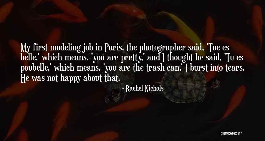 Not Pretty Quotes By Rachel Nichols Not Pretty Quotes By Rachel Nichols
