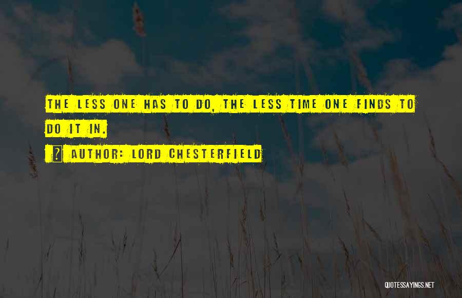 Not Procrastinating Quotes By Lord Chesterfield