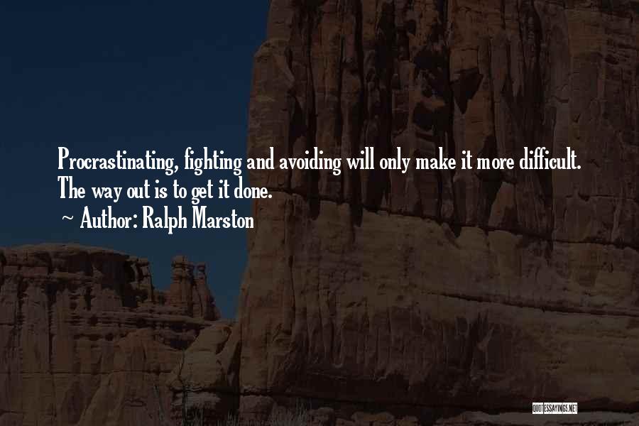 Not Procrastinating Quotes By Ralph Marston