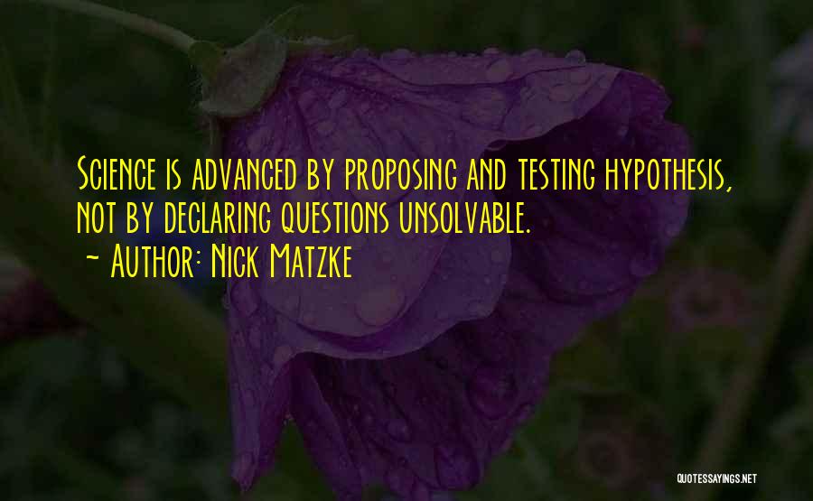 Not Proposing Quotes By Nick Matzke