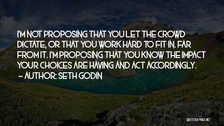 Not Proposing Quotes By Seth Godin