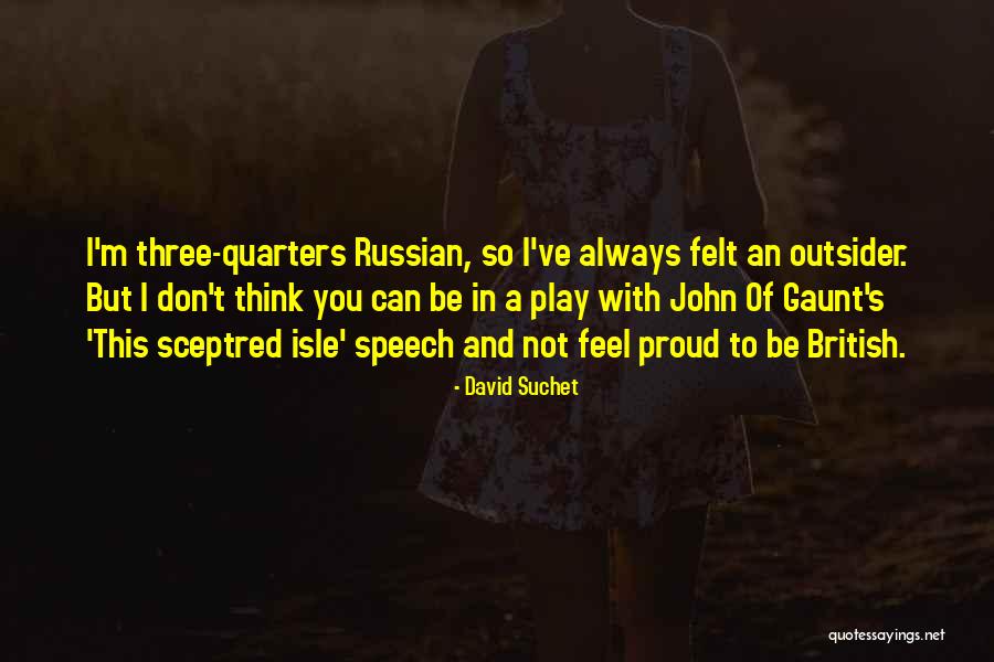 Not Proud Of Quotes By David Suchet Not Proud Of Quotes By David Suchet