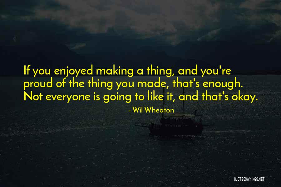 Not Proud Of Quotes By Wil Wheaton Not Proud Of Quotes By Wil Wheaton