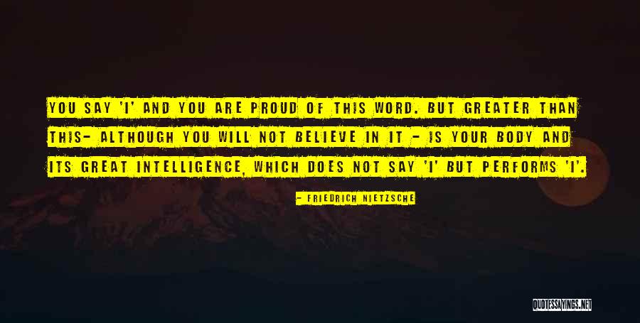 Not Proud Of You Quotes By Friedrich Nietzsche