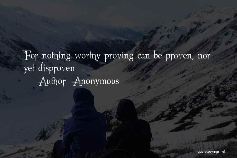 Not Proving Yourself Quotes By Anonymous