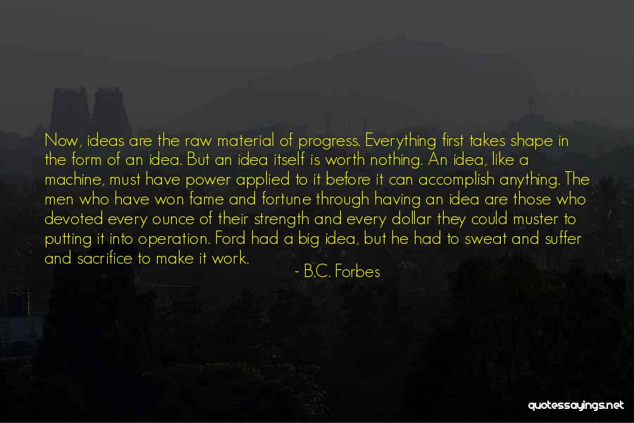 Not Putting Others First Quotes By B.C. Forbes