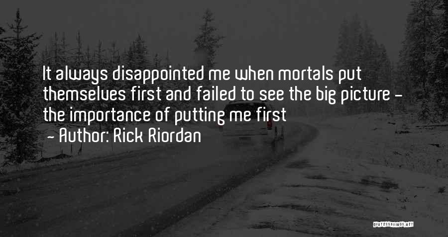 Not Putting Others First Quotes By Rick Riordan