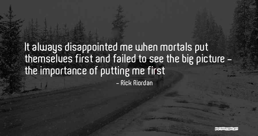 Not Putting Others First Quotes By Rick Riordan