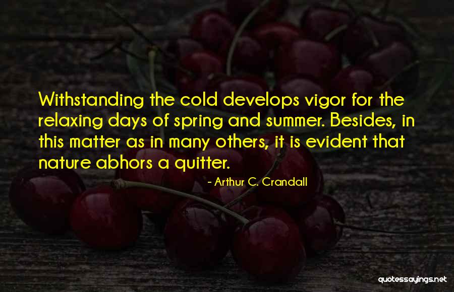 Not Quitter Quotes By Arthur C. Crandall Not Quitter Quotes By Arthur C. Crandall
