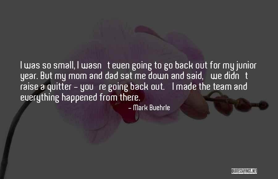 Not Quitter Quotes By Mark Buehrle Not Quitter Quotes By Mark Buehrle