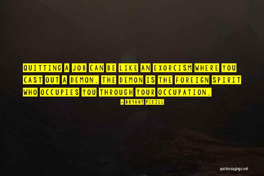 Not Quitting A Job Quotes By Bryant McGill Not Quitting A Job Quotes By Bryant McGill