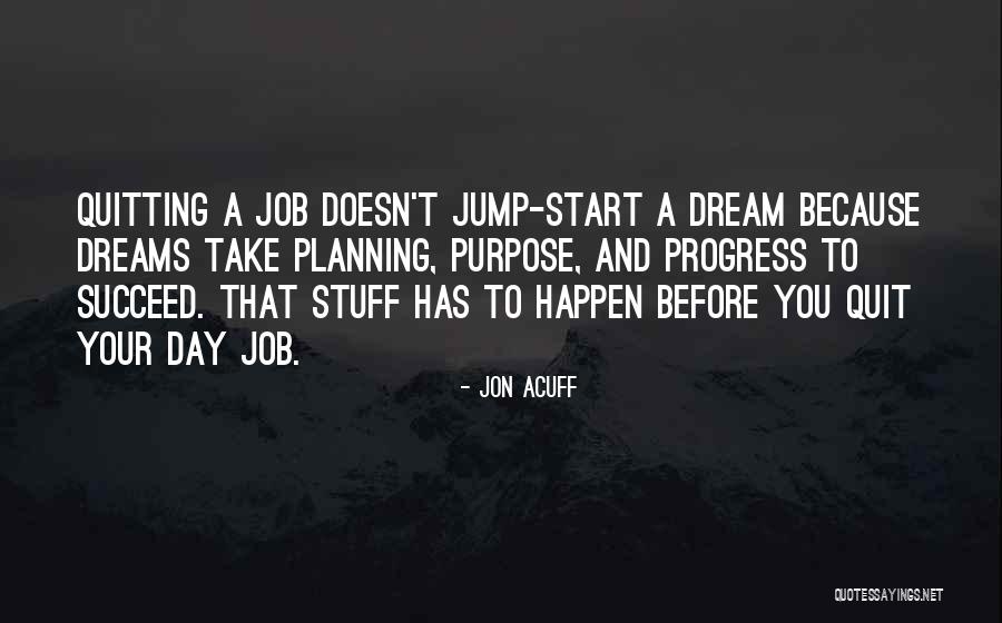 Not Quitting A Job Quotes By Jon Acuff Not Quitting A Job Quotes By Jon Acuff