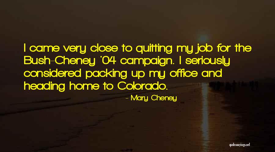 Not Quitting A Job Quotes By Mary Cheney Not Quitting A Job Quotes By Mary Cheney