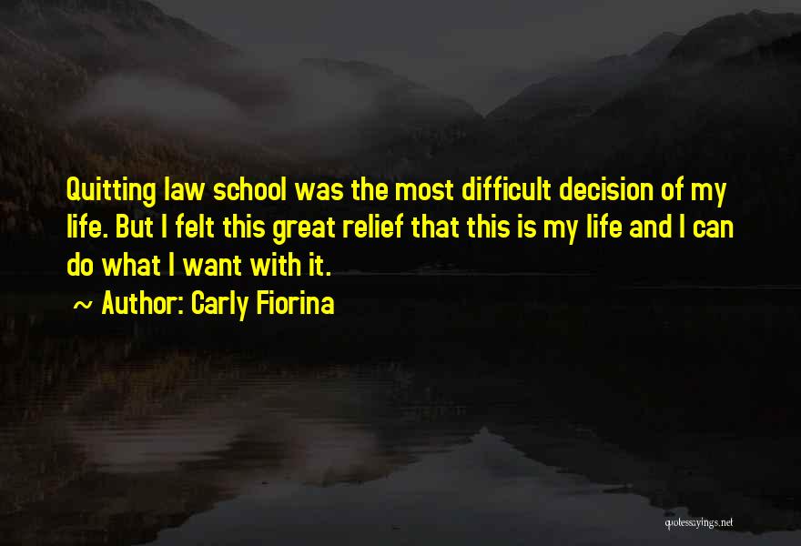 Not Quitting Life Quotes By Carly Fiorina
