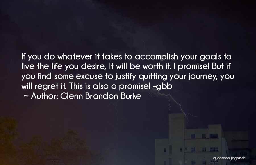 Not Quitting Life Quotes By Glenn Brandon Burke