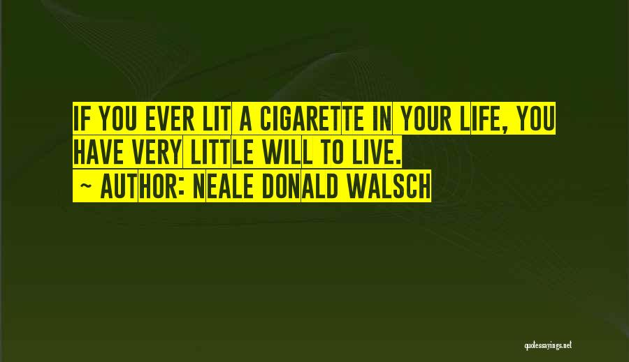 Not Quitting Life Quotes By Neale Donald Walsch