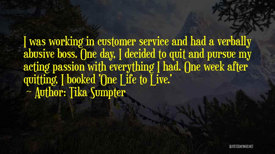 Not Quitting Life Quotes By Tika Sumpter