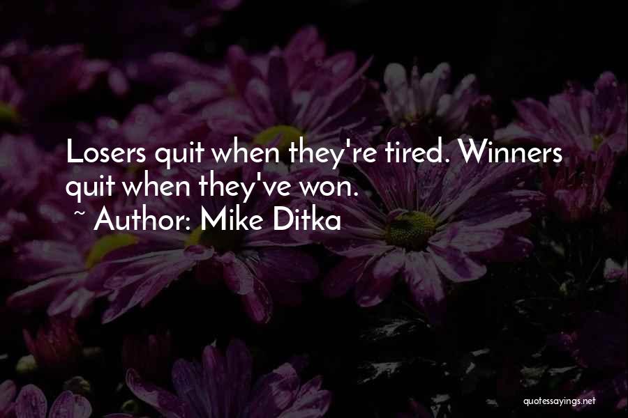 Not Quitting Motivational Quotes By Mike Ditka