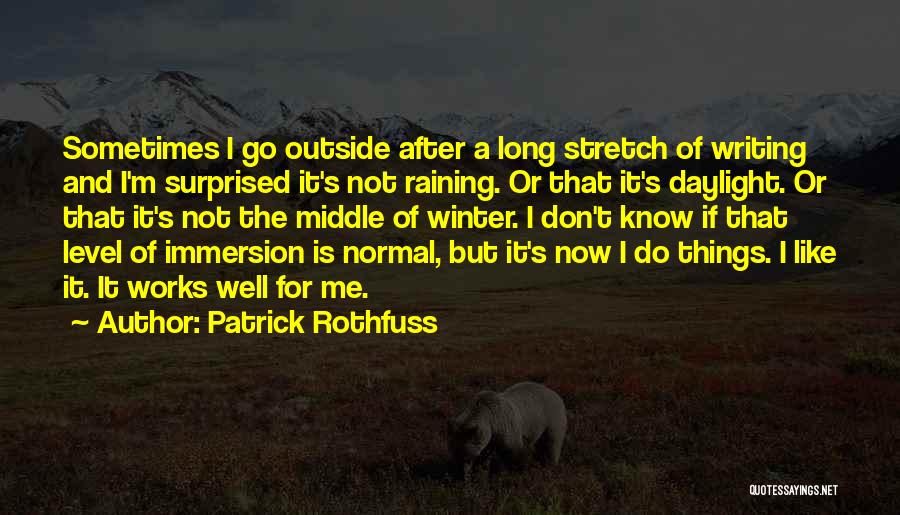 Not Raining Quotes By Patrick Rothfuss