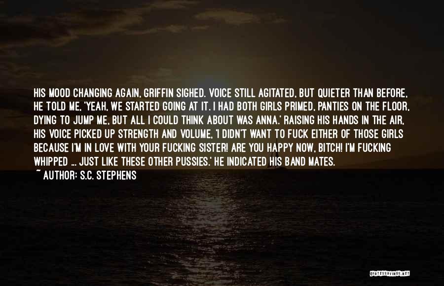 Not Raising Your Voice Quotes By S.C. Stephens