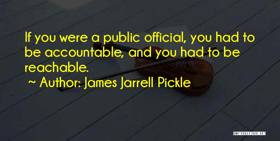 Not Reachable Quotes By James Jarrell Pickle