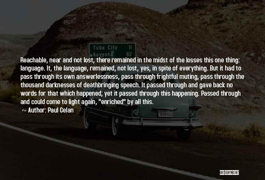 Not Reachable Quotes By Paul Celan