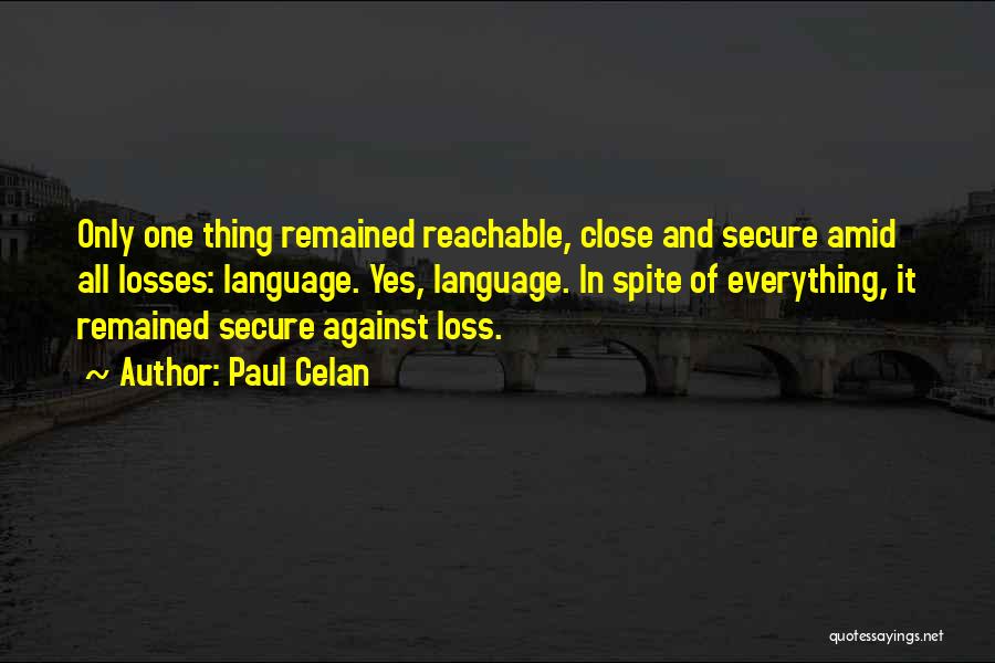 Not Reachable Quotes By Paul Celan