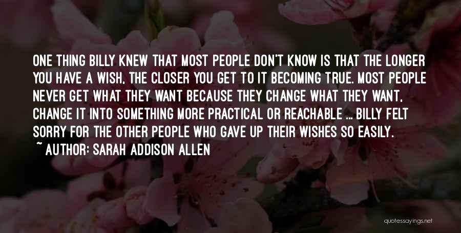 Not Reachable Quotes By Sarah Addison Allen