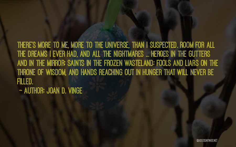 Not Reaching Dreams Quotes By Joan D. Vinge