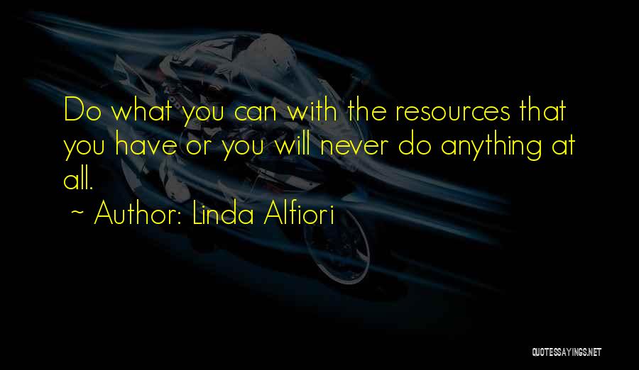 Not Reaching Dreams Quotes By Linda Alfiori