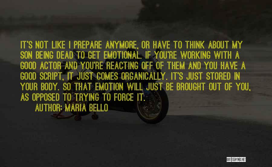 Not Reacting Quotes By Maria Bello