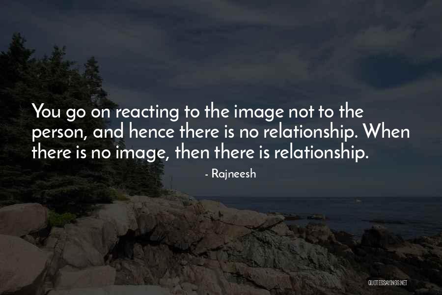 Not Reacting Quotes By Rajneesh