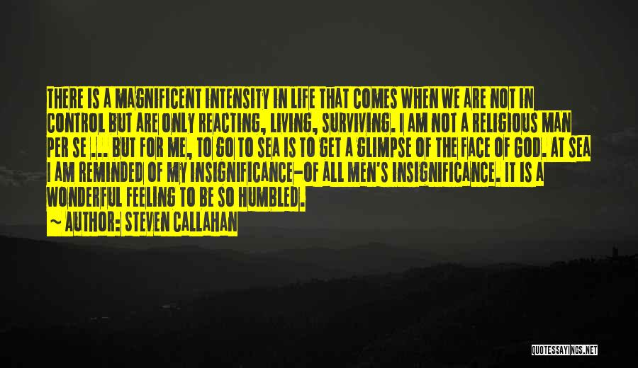 Not Reacting Quotes By Steven Callahan