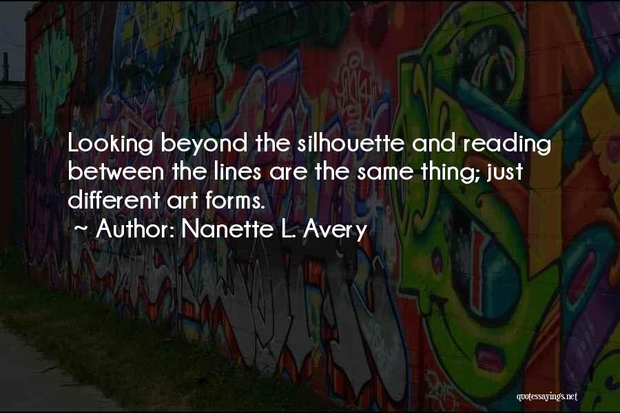 Not Reading Between The Lines Quotes By Nanette L. Avery