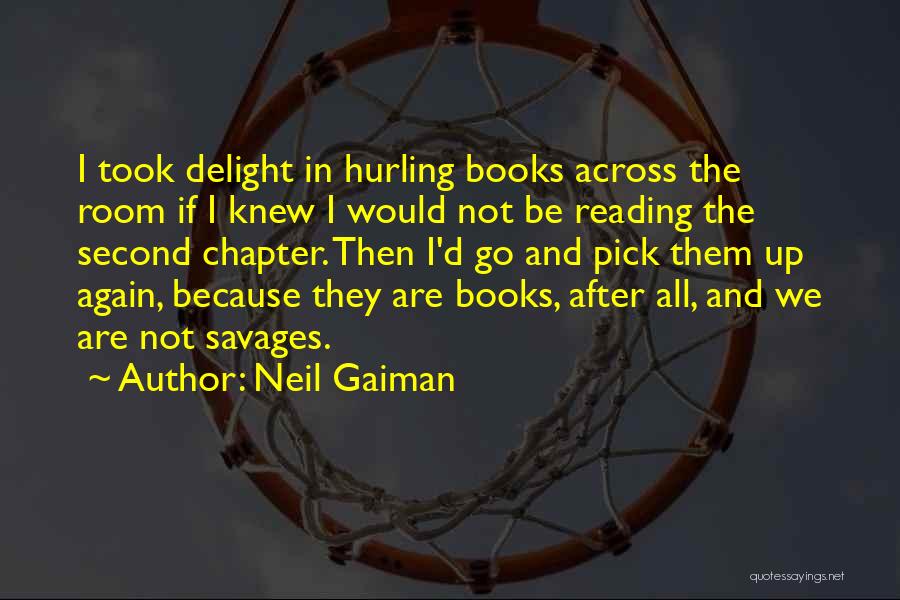 Not Reading Books Quotes By Neil Gaiman