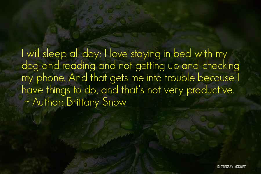 Not Reading Into Things Quotes By Brittany Snow