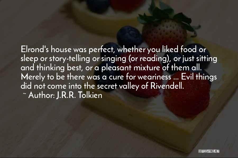 Not Reading Into Things Quotes By J.R.R. Tolkien