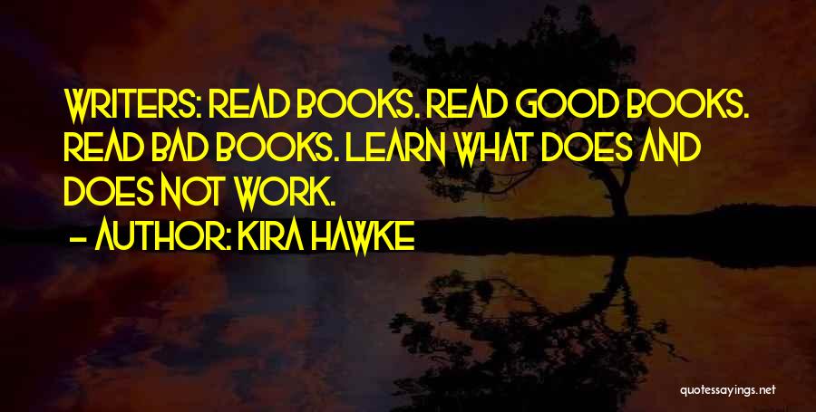 Not Reading Into Things Quotes By Kira Hawke