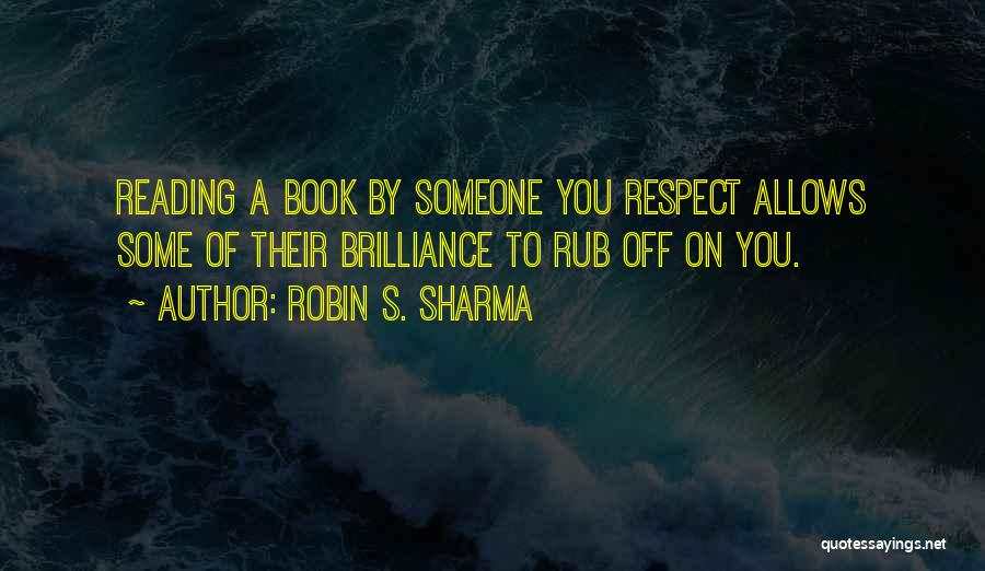 Not Reading Into Things Quotes By Robin S. Sharma