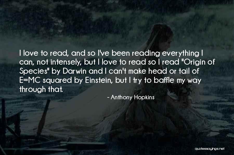 Not Reading Quotes By Anthony Hopkins Not Reading Quotes By Anthony Hopkins