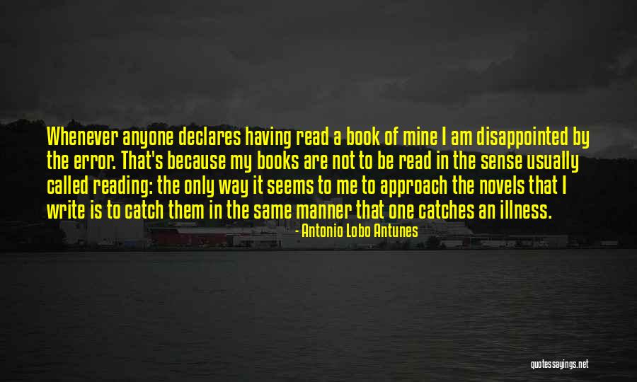 Not Reading Quotes By Antonio Lobo Antunes