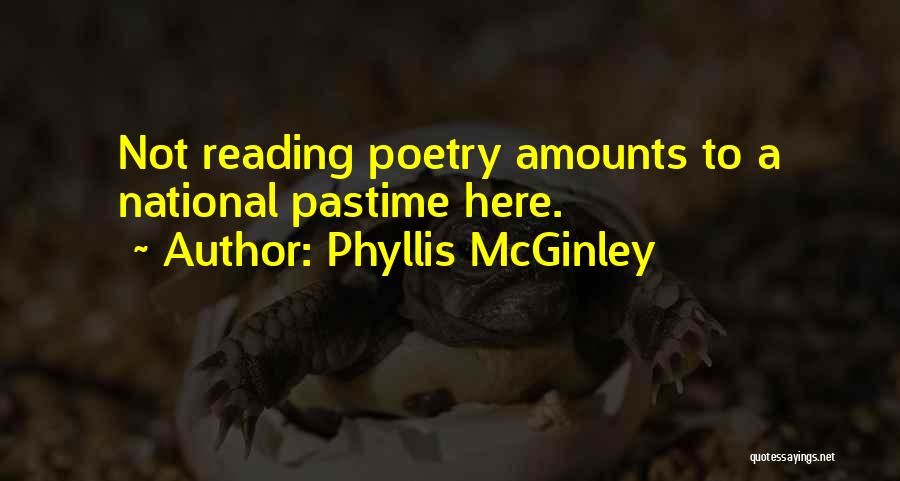 Not Reading Quotes By Phyllis McGinley