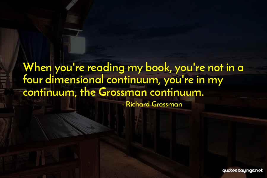 Not Reading Quotes By Richard Grossman