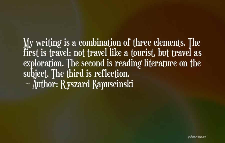 Not Reading Quotes By Ryszard Kapuscinski