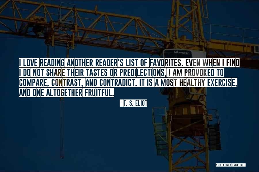 Not Reading Quotes By T. S. Eliot Not Reading Quotes By T. S. Eliot