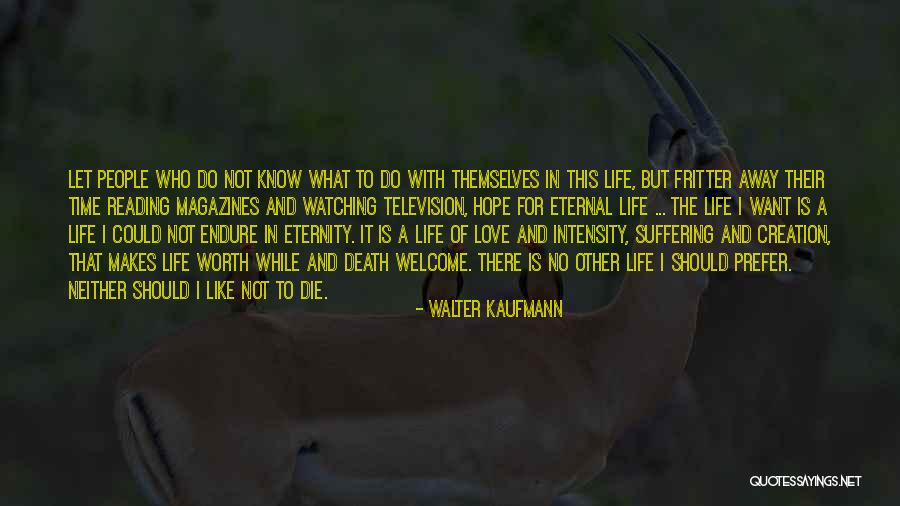 Not Reading Quotes By Walter Kaufmann Not Reading Quotes By Walter Kaufmann