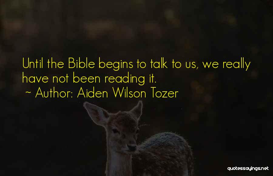 Not Reading The Bible Quotes By Aiden Wilson Tozer