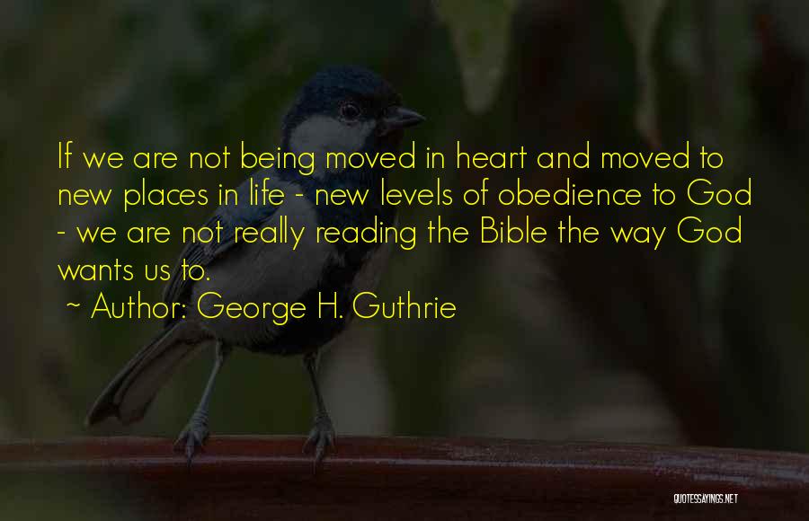 Not Reading The Bible Quotes By George H. Guthrie