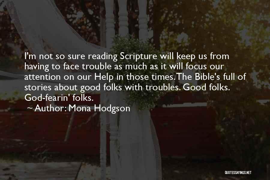 Not Reading The Bible Quotes By Mona Hodgson